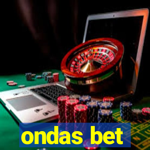 ondas bet